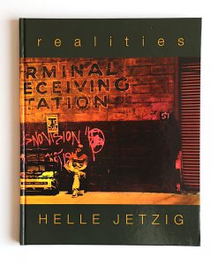 realities – Helle Jetzig, Hrsg. Kunsthalle Dominikanerkirche Osnabrück und Helle Jetzig, Rasch Verlag, Bramsche 2007